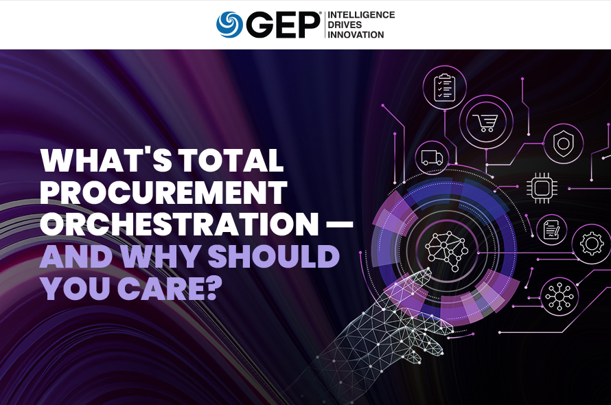 What's Total Procurement Orchestration — and Why Should You Care?